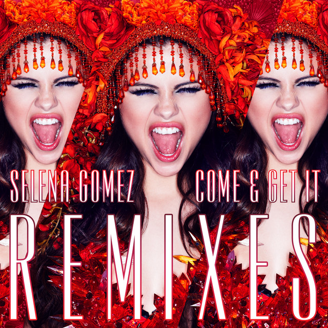 Come & Get It Remixes