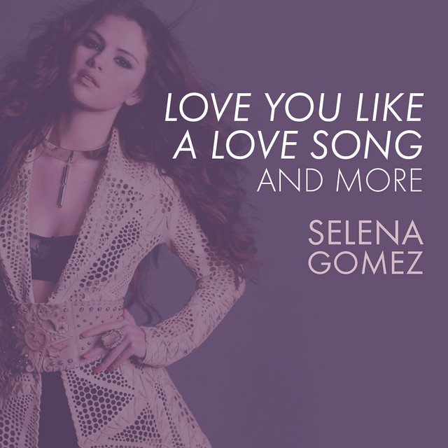 Love You Like A Love Song, Come & Get It, and More