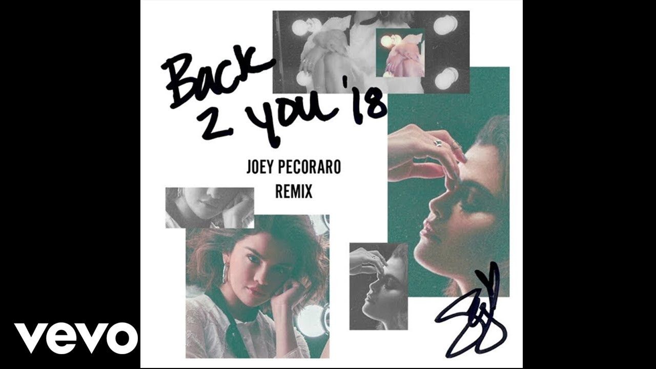 Selena Gomez – Back To You (Joey Pecoraro Remix) (Official Audio)