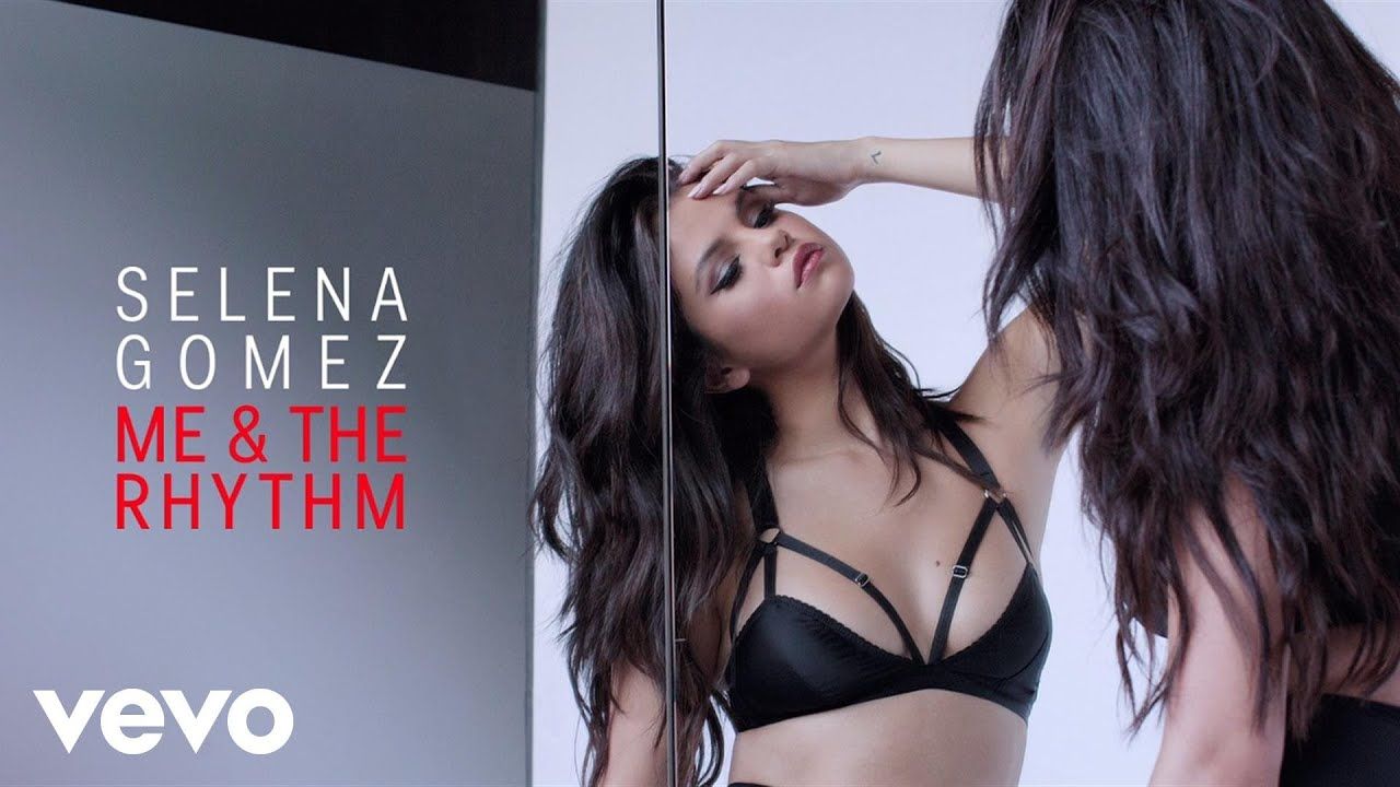 Selena Gomez – Me & The Rhythm
