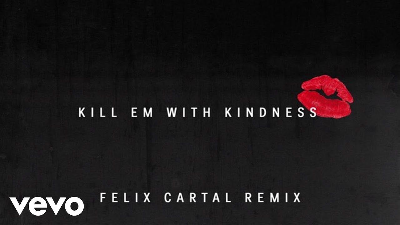 Selena Gomez – Kill Em With Kindness (Felix Cartal Remix) (Official Audio)