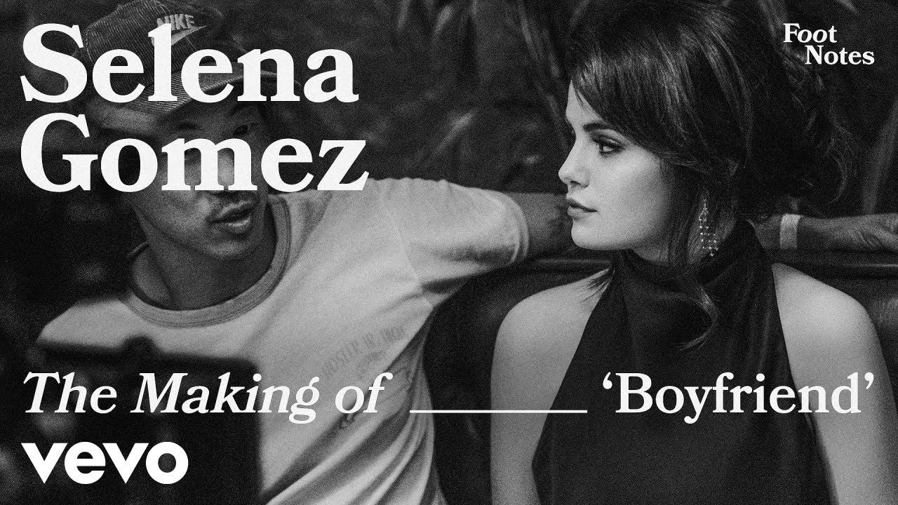 Selena Gomez – Boyfriend (VEVO Footnotes)