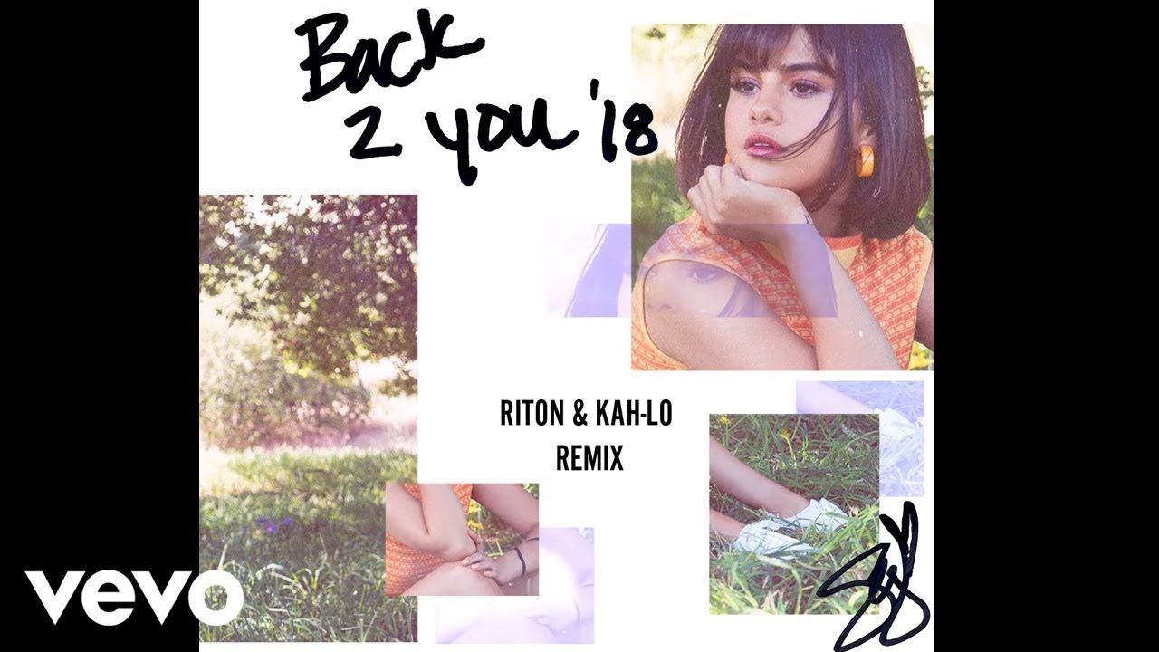 Selena Gomez – Back To You (Riton & Kah-Lo Remix) (Official Audio)