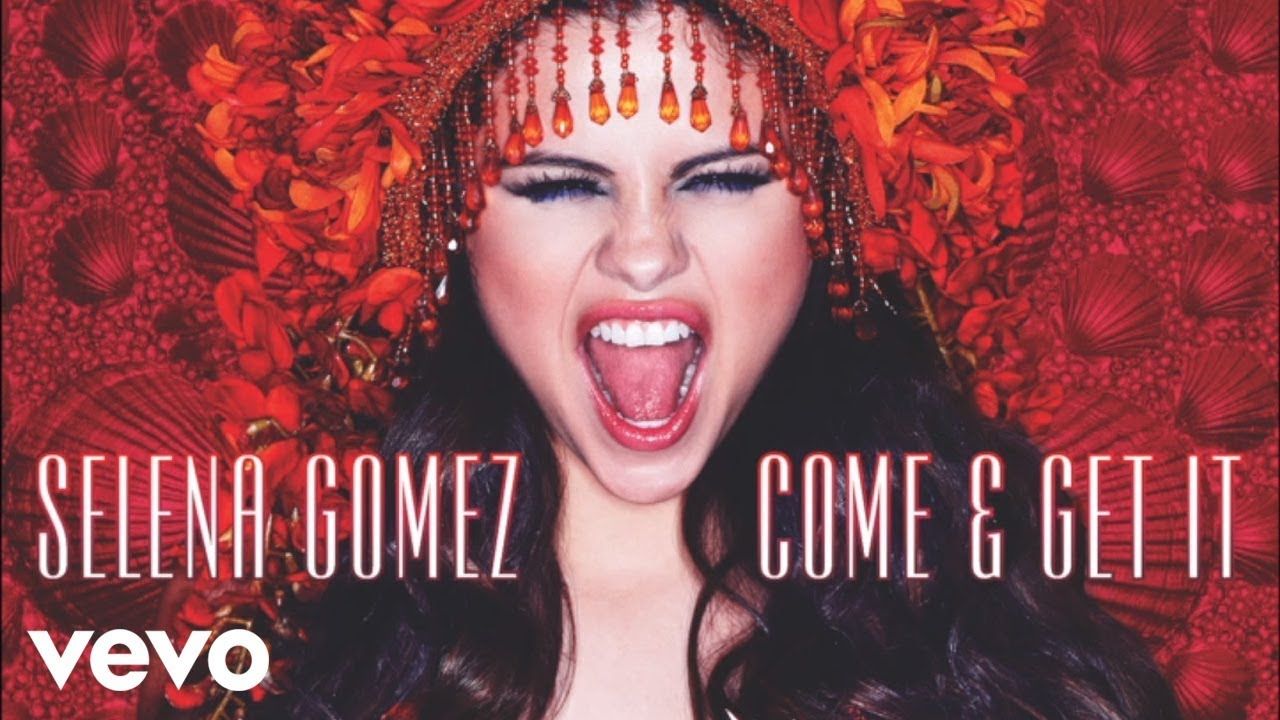 Selena Gomez – Come & Get It (Audio Only)