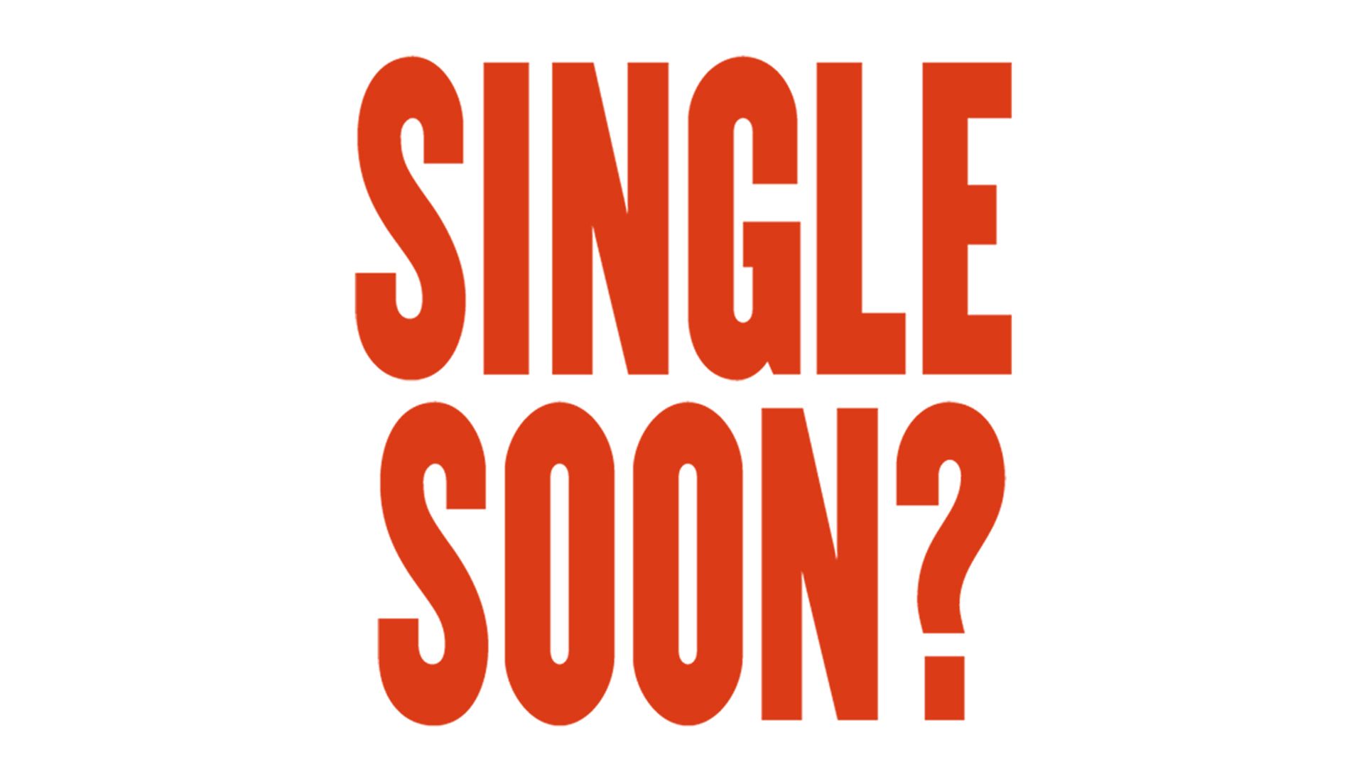 Single Soon banner